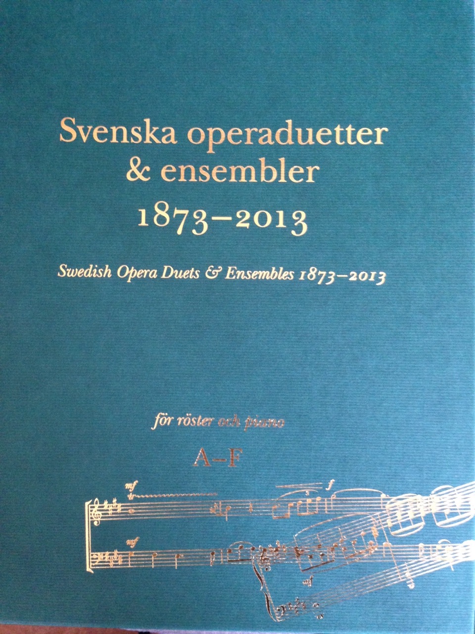 Svenska operaduetter & ensembler 1873 - 2013